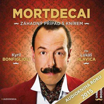Mortdecai - Záhadný případ s knírem, Kyril Bonfiglioli