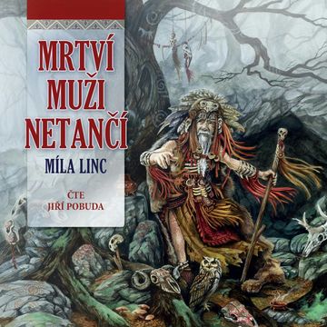Mrtví muži netančí audiobook, Míla Linc