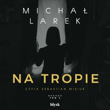 Na tropie audiobook, Michał Larek