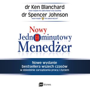 Nowy Jednominutowy Menedżer, Ken Blanchard, Spencer Johnson