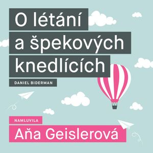 O létání a špekových knedlících, Daniel Biderman