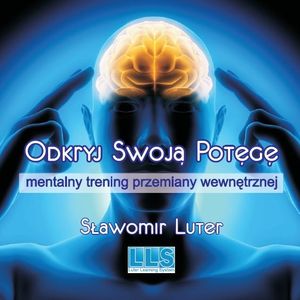 Odkryj swoją potęgę, Sławomir Luter