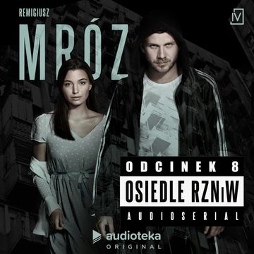 Osiedle RZNiW: odcinek 8, Remigiusz Mróz