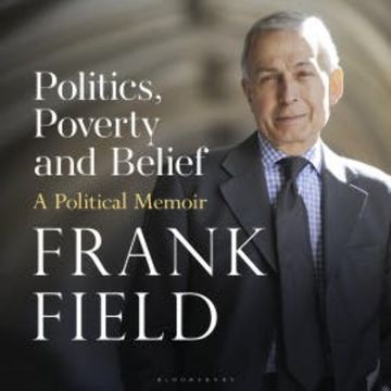 Politics, Poverty and Belief audiobook, Frank Field