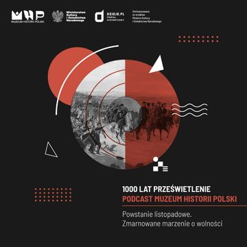 Powstanie listopadowe. Zmarnowane marzenie o wolności audiobook, Muzeum Historii Polski