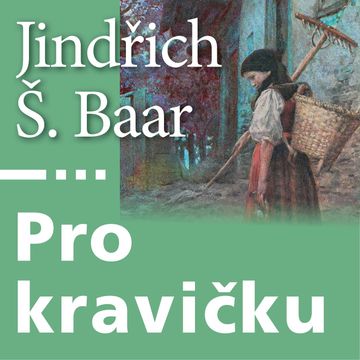Pro kravičku audiobook, Jindřich Šimon Baar