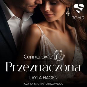 Przeznaczona. Connorowie. Tom 3, Layla Hagen