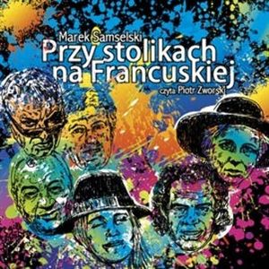 Przy stolikach na Francuskiej, Marek Samselski