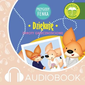 Przygody Fenka. Dziękuję audiobook, Dominika Gałka