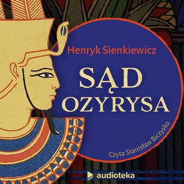 Sąd Ozyrysa audiobook, Henryk Sienkiewicz