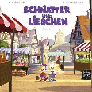 Schnatter und Lieschen - Schnatter und Lieschen gehen auf den Markt, Claudia Raab