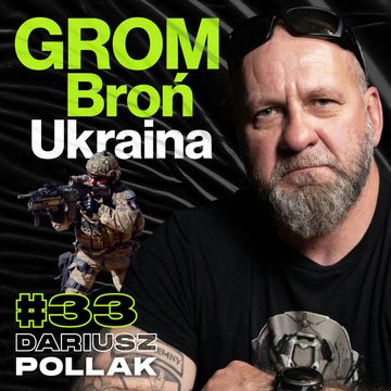 Siły Specjalne GROM, Nauka Strzelania, Broń Przeciwpancerna, Ukraina - ft. Dariusz "Daro" Pollak #33 audiobook, Przemek Górczyk