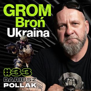 Siły Specjalne GROM, Nauka Strzelania, Broń Przeciwpancerna, Ukraina - ft. Dariusz "Daro" Pollak #33, Przemek Górczyk
