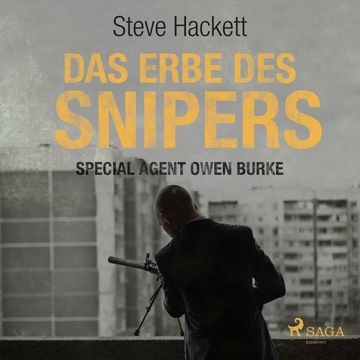 Das Erbe des Snipers (Special Agent Owen Burke 3) audiobook, Steve Hackett