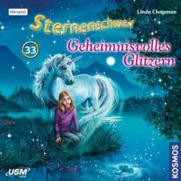 Sternenschweif, Teil 33: Geheimnisvolles Glitzern audiobook, Linda Chapman