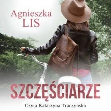 Szczęściarze audiobook, Agnieszka Lis