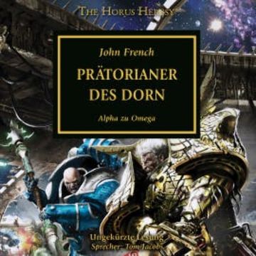 The Horus Heresy 39: Prätorianer des Dorn audiobook, John French
