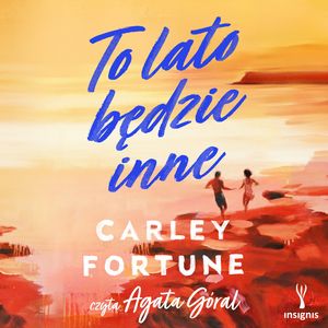 To lato będzie inne, Carley Fortune