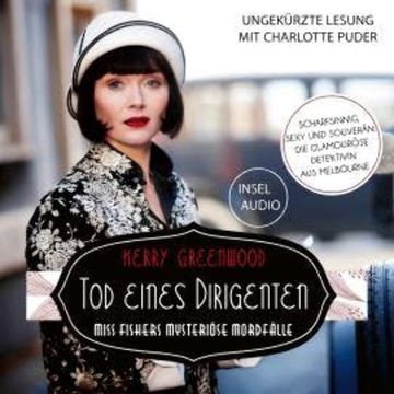 Tod eines Dirigenten - Miss Fishers mysteriöse Mordfälle (Ungekürzt) audiobook, Kerry Greenwood