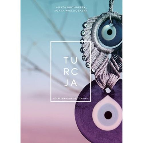 Ciekawe książki o Turcji: Turcja Półprzewodnik obyczajowy