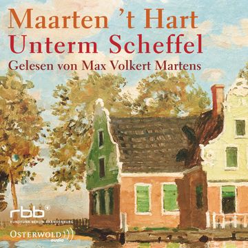 Unterm Scheffel audiobook, Maarten 't Hart