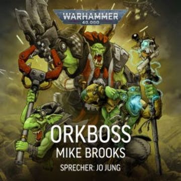 Warhammer 40.000: Orkboss audiobook, Mike Brooks