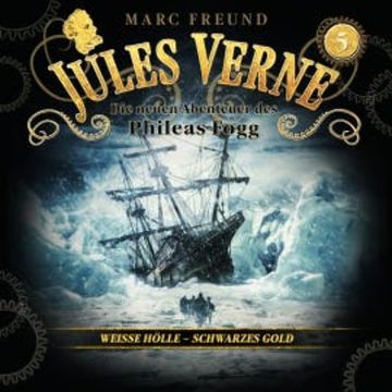 Weiße Hölle, schwarzes Gold audiobook, Jules Verne
