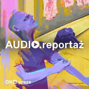 Wojna hery z fentanylem o Europę. Jak uchronić nasze dzieci [ŚLEDZTWO OKO.press] audiobook, OKO.press