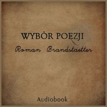 Wybór poezji audiobook, Roman Brandstaetter