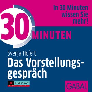 30 Minuten Das Vorstellungsgepräch audiobook, Svenja Hofert