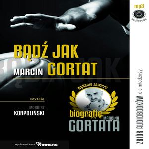 Bądź jak Marcin Gortat, Andrzej Olczyk, Anna Mucha, Łukasz Bińkowski