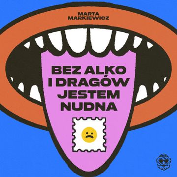 Bez alko i dragów jestem nudna audiobook, Marta Markiewicz