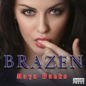 Brazen & Reckless Duo, Book 1: Brazen (Unabridged), Maya Banks