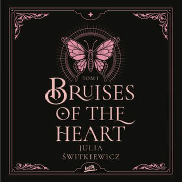 Bruises of the Heart. Tom I audiobook, Julia Świtkiewicz