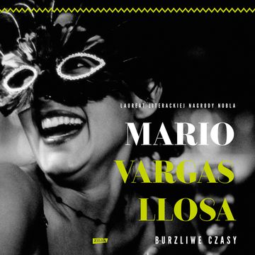 Burzliwe czasy audiobook, Mario Vargas Llosa