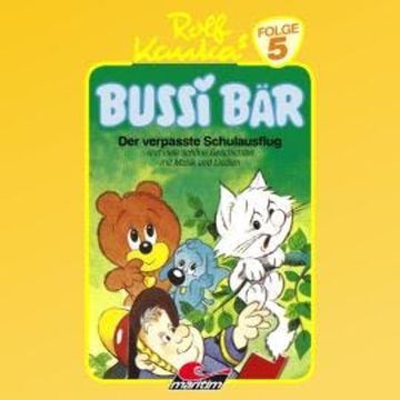 Bussi Bär, Folge 5: Der verpaßte Schulausflug audiobook, Peter-Michael Lauenburg