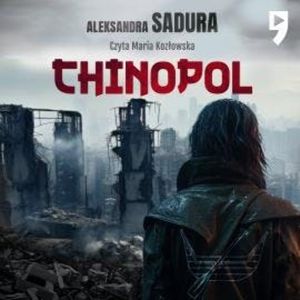 Chinopol, Aleksandra Sadura