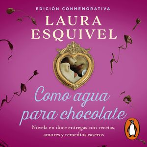 Como agua para chocolate, Laura Esquivel