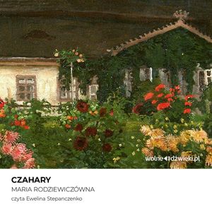 Czahary, Maria Rodziewiczówna