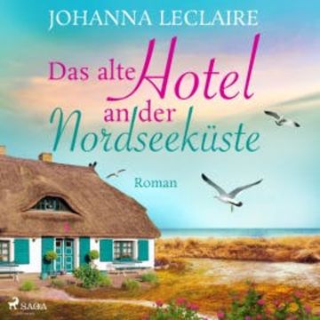 Das alte Hotel an der Nordseeküste audiobook, Johanna Leclaire