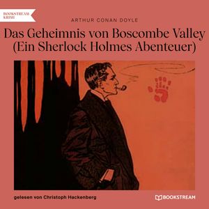 Das Geheimnis von Boscombe Valley - Ein Sherlock Holmes Abenteuer (Ungekürzt), Sir Arthur Conan Doyle