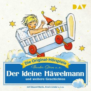 Der kleine Häwelmann und weitere Geschichten - Die Original-Hörspiele, Theodor Storm
