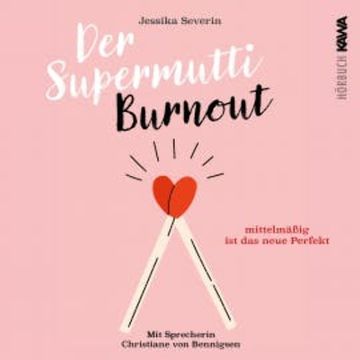 Der Supermutti Burnout audiobook, Jessika Severin
