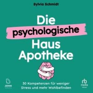 Die psychologische Hausapotheke, Sylvia Schmidt