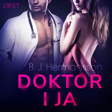 Doktor i ja. Opowiadanie erotyczne audiobook, B. J. Hermansson