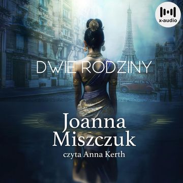 Dwie rodziny audiobook, Joanna Miszczuk