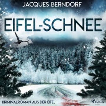 Eifel-Schnee (Kriminalroman aus der Eifel) audiobook, Jacques Berndorf