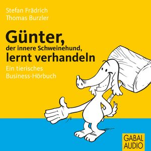 Günter, der innere Schweinehund, lernt verhandeln, Stefan Frädrich