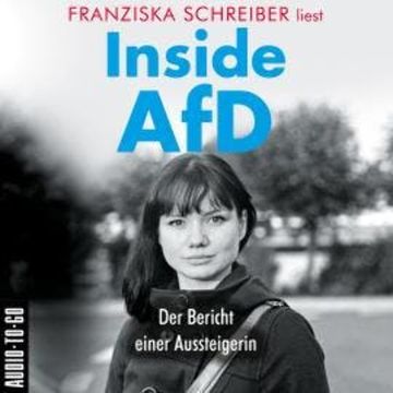 Inside AfD (Ungekürzt) audiobook, Franziska Schreiber