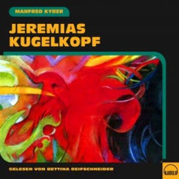 Jeremias Kugelkopf audiobook, Manfred Kyber